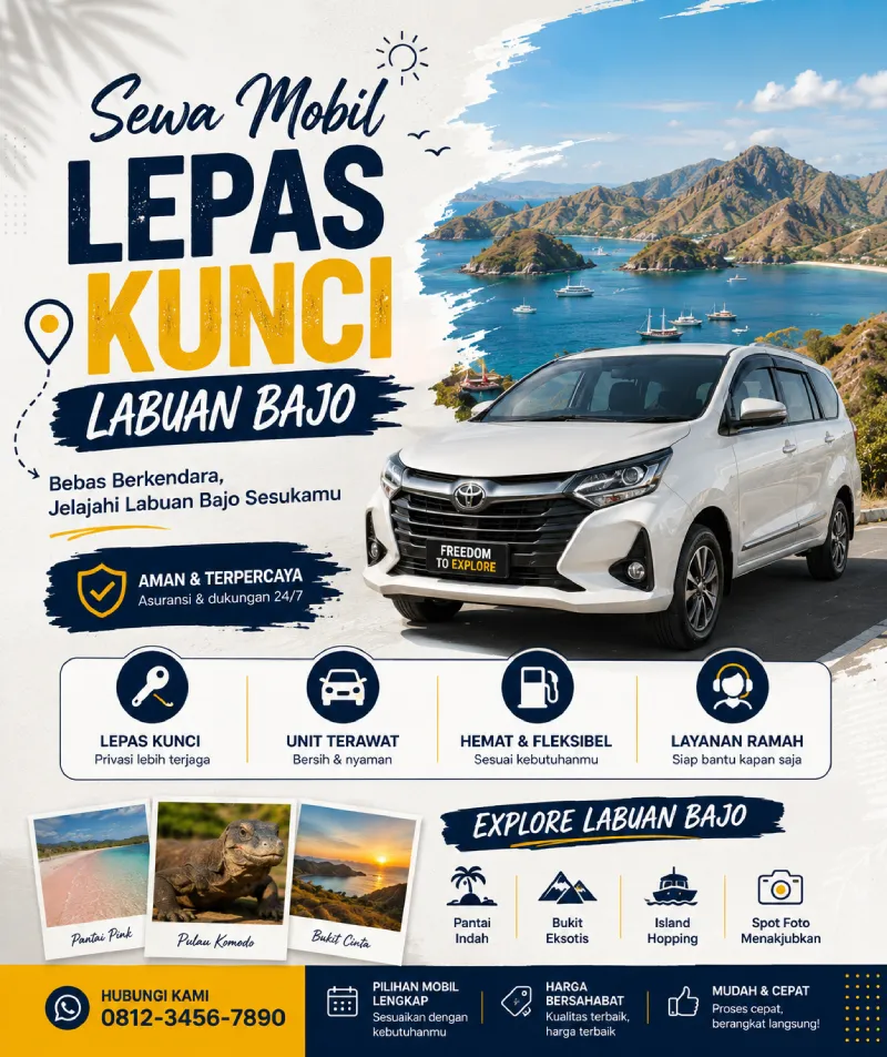 Sewa Mobil Lepas Kunci Labuan Bajo: Cara Terbaik Eksplor Surga Flores dengan Bebas