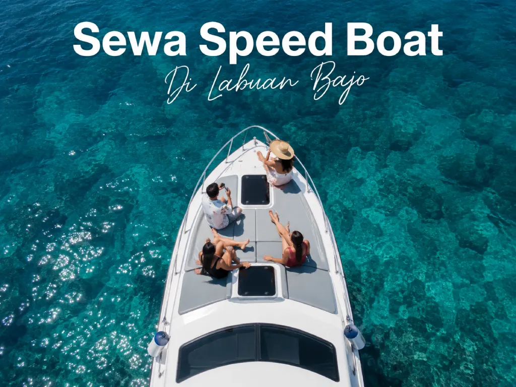 Sewa Speed Boat Labuan Bajo