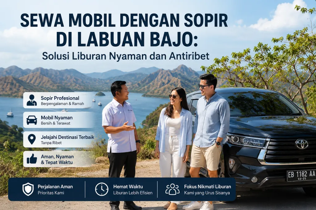 Sewa Mobil Dengan Sopir Labuan Bajo